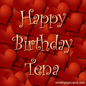 happy birthday Tena hearts card