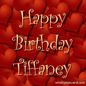 happy birthday Tiffaney hearts card