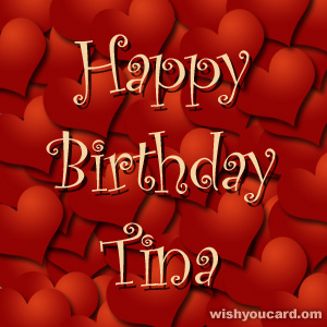 happy birthday Tina hearts card