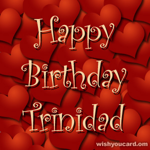 happy birthday Trinidad hearts card