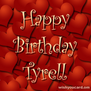 happy birthday Tyrell hearts card