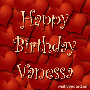 happy birthday Vanessa hearts card