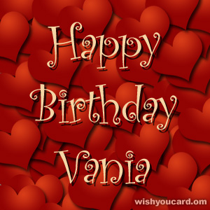 happy birthday Vania hearts card