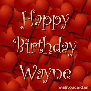 happy birthday Wayne hearts card
