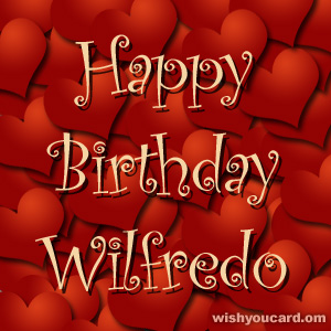happy birthday Wilfredo hearts card