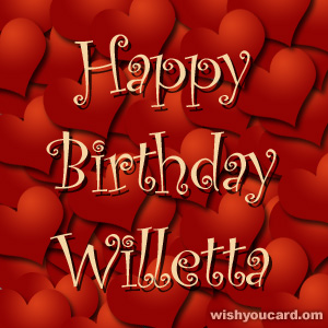 happy birthday Willetta hearts card