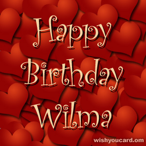 happy birthday Wilma hearts card