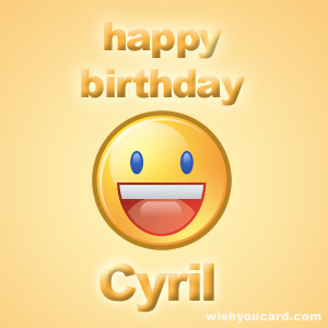 happy birthday Cyril smile card