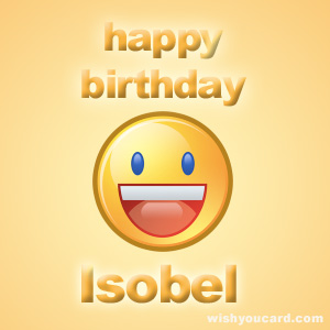 happy birthday Isobel smile card