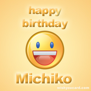 happy birthday Michiko smile card