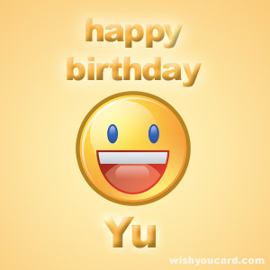 happy birthday Yu smile card