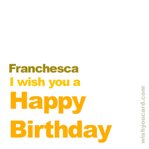 happy birthday Franchesca simple card