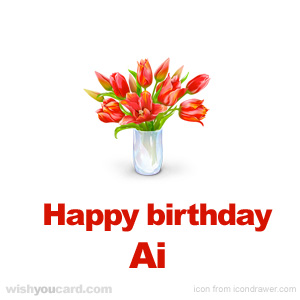 happy birthday Ai bouquet card