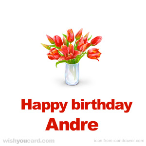 happy birthday Andre bouquet card