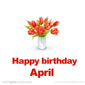 happy birthday April bouquet card