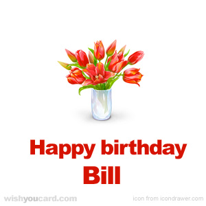 happy birthday Bill bouquet card