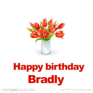 happy birthday Bradly bouquet card