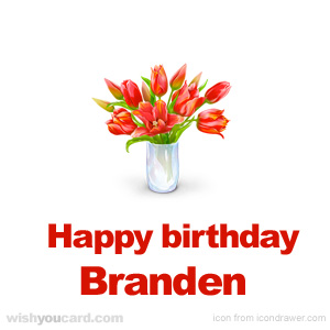 happy birthday Branden bouquet card