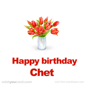 happy birthday Chet bouquet card