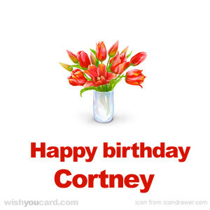 happy birthday Cortney bouquet card