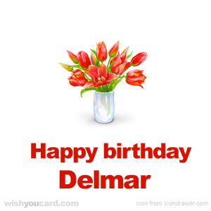 happy birthday Delmar bouquet card