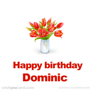 happy birthday Dominic bouquet card