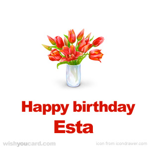 happy birthday Esta bouquet card