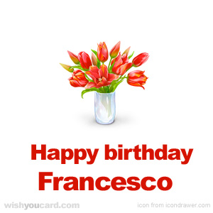 happy birthday Francesco bouquet card