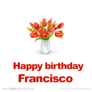 happy birthday Francisco bouquet card