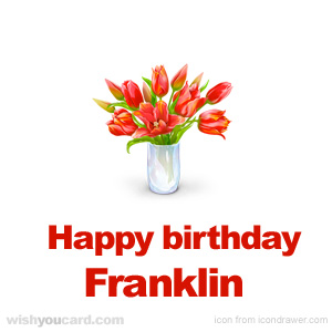 happy birthday Franklin bouquet card