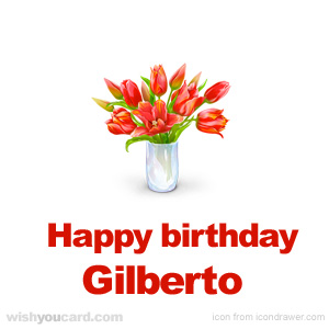 happy birthday Gilberto bouquet card