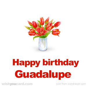 happy birthday Guadalupe bouquet card