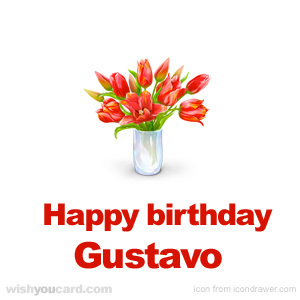 happy birthday Gustavo bouquet card
