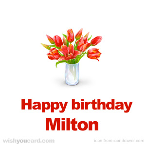 happy birthday Milton bouquet card