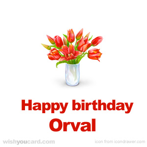 happy birthday Orval bouquet card
