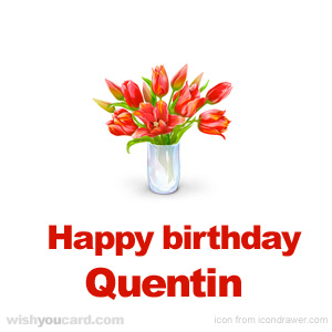 happy birthday Quentin bouquet card