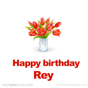 happy birthday Rey bouquet card