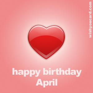 happy birthday April heart card