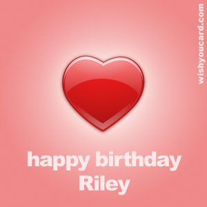happy birthday Riley heart card