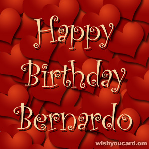 happy birthday Bernardo hearts card