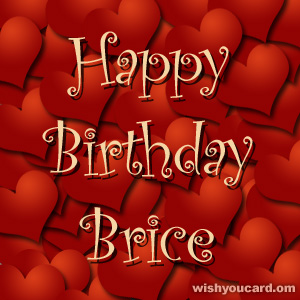 happy birthday Brice hearts card