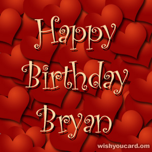 happy birthday Bryan hearts card
