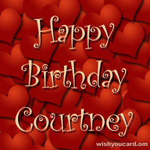 happy birthday Courtney hearts card