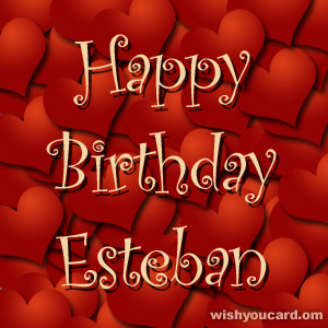 happy birthday Esteban hearts card