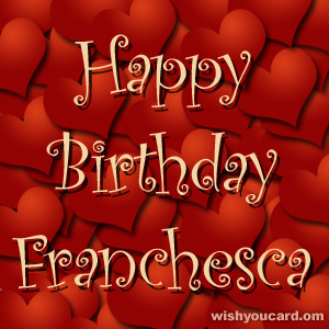 happy birthday Franchesca hearts card