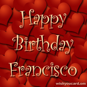 happy birthday Francisco hearts card