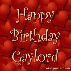 happy birthday Gaylord hearts card