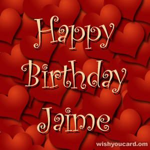 happy birthday Jaime hearts card