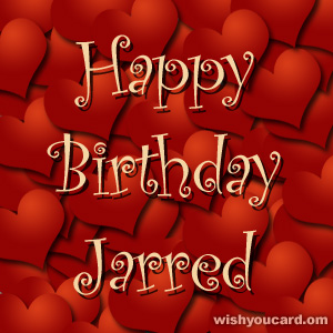 happy birthday Jarred hearts card