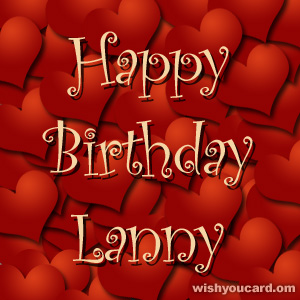 happy birthday Lanny hearts card